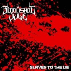 Bloodshot Dawn : Slaves to the Lie